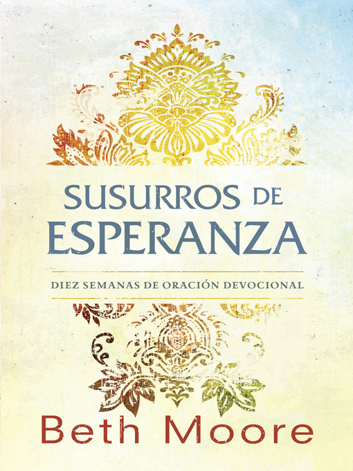 Title details for Susurros de esperanza by Beth Moore - Available